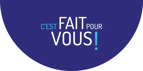 C'est fait pour vous !