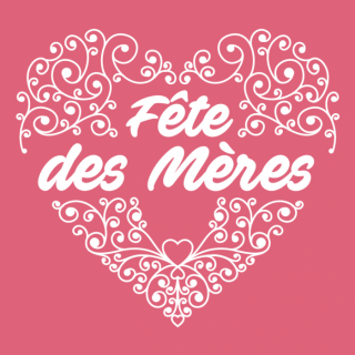 La fête des mères c'est aujourd'hui !