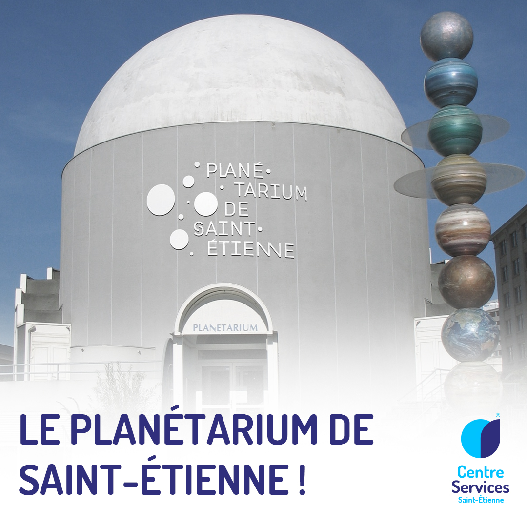 Le Planétarium de Saint-Étienne !