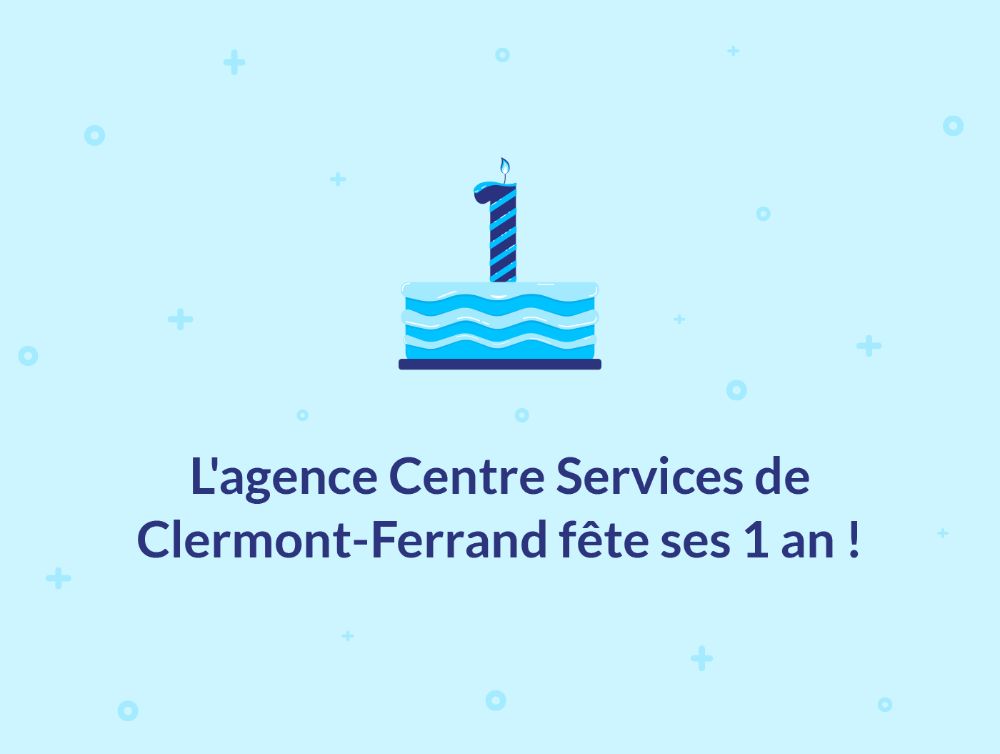 L’agence Centre Services de Clermont-Ferrand fête ses 1 an !