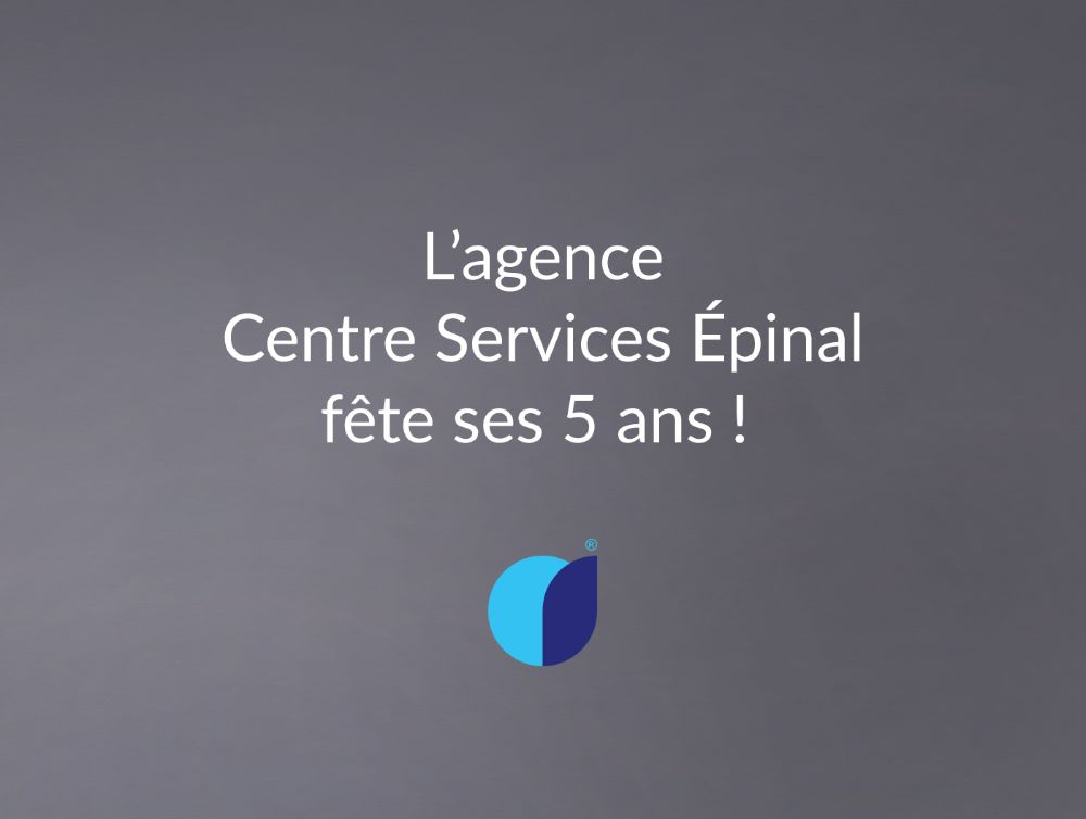 L’agence Centre Services Épinal fête ses 5 ans !